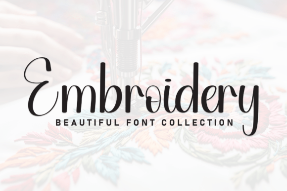 Embroidery: A Script Font with Artistic Flair